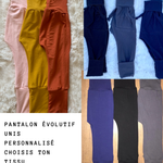 Pantalon évolutif uni, choisis ta couleur